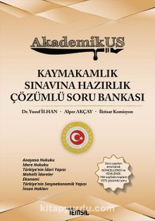 AkdemikUs Kaymakamlık Sınavına Hazırlık Çözümlü Soru Bankası - Alper Akçay