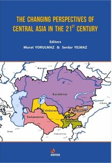 The Changing Perspectives of Central Asia in the 21st Century