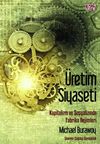 &Uuml;retim Siyaseti & Kapitalizm ve Sosyalizmde Fabrika Rejimleri