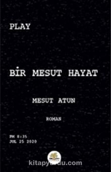 Bir Mesut Hayat - Mesut Atun