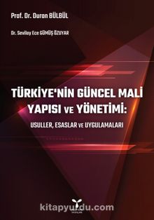 Türkiye’nin Güncel Mali  Yapısı ve Yönetimi - Doç. Dr. Duran Bülbül