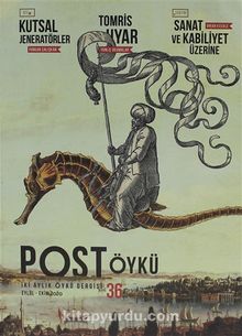 Post Öykü Sayı:36 Eylül-Ekim 2020 - Bilinmeyen Yazar