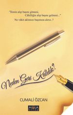 Neden Geri Kaldık?