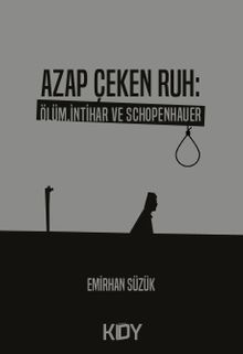 Azap Çeken Ruh: Ölüm,İntihar ve Schopenhauer 