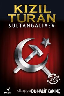 Kızıl Turan - Sultangaliyev - Halit Kakınç