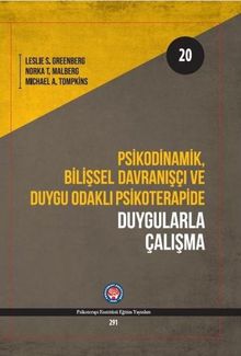 Psikodinamik Bilişsel Davranışçı ve Duygu Odaklı Psikoterapide Duygularla Çalışma