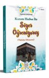 Kızım Hafsa İle Siyer &Ouml;ğreniyoruz