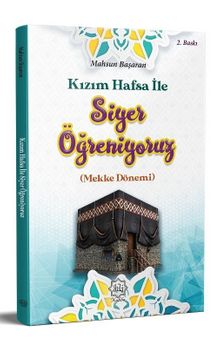 Kızım Hafsa İle Siyer Öğreniyoruz - Mahsun Başaran