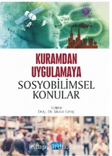 Kuramdan Uygulamaya Sosyobilimsel Konular - Kolektif