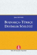 Boşnakça-Türkçe Deyimler Sözlüğü