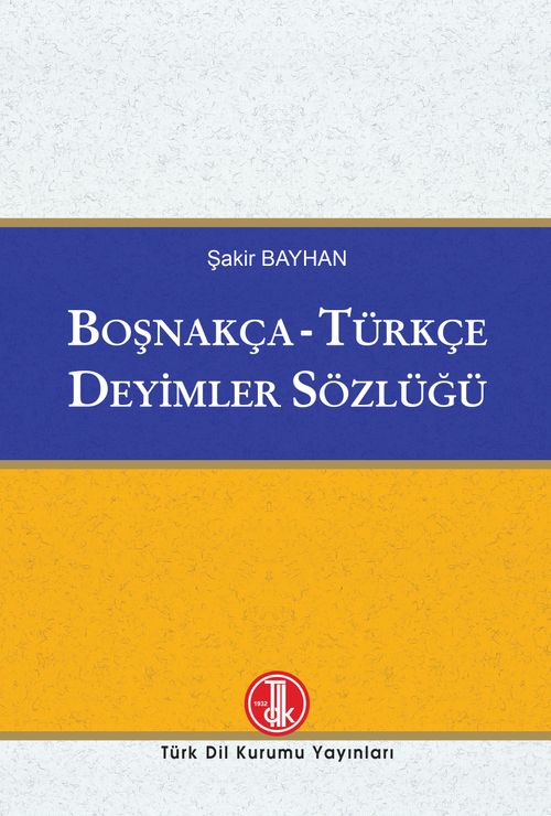 Boşnakça-Türkçe Deyimler Sözlüğü