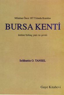 Milattan Önce 187 Yılında Kurulan Bursa Kenti Üstüne Birkaç Yazı ve Çeviri / 10-F-25