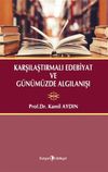 Karşılaştırmalı Edebiyat ve G&uuml;n&uuml;m&uuml;zde Algılanışı