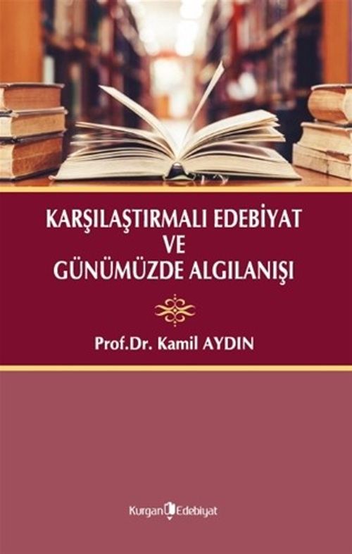 Karşılaştırmalı Edebiyat ve Günümüzde Algılanışı
