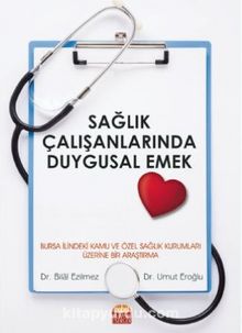 Sağlık Çalışanlarında Duygusal Emek - Umut Eroğlu