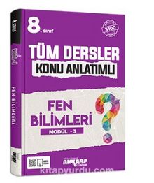 8.Sınıf Tüm Dersler Konu Anlatımı Fen Bilimleri Modül -3 - Kolektif