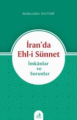 İran'da Ehl-i Sünnet -İmkanlar ve Sorunlar