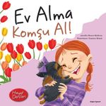Ev Alma Komşu Al! / Hayat Dersleri 