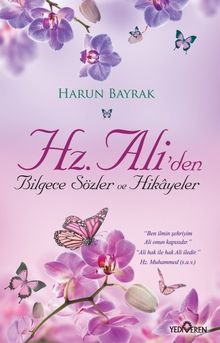 Hz.Ali’den Bilgece Sözler ve Hikayeler