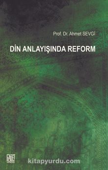 Din Anlayışında Reform - Prof. Dr. Ahmet Sevgi