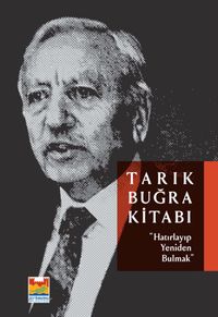 Tarık Buğra Kitabı & Hatırlayıp Yeniden Bulmak