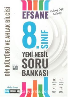 8. Sınıf Efsane Din Kültürü ve Ahlak Bilgisi Yeni Nesil Soru Bankası - Kolektif