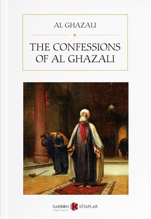 The Confessions of Al Ghazali