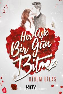 Her Aşk Bir Gün Bitmez - Didem Bilaş