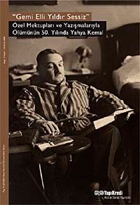 Gemi Elli Yıldır Sessiz & Özel Mektupları ve Yazışmalarıyla Ölümünün 50. Yılında Yahya Kemal