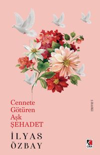 Cennete Götüren Aşk Şehadet