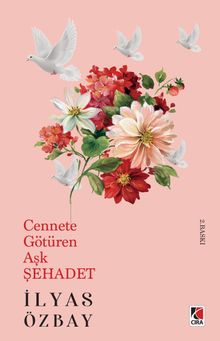 Cennete Götüren Aşk Şehadet