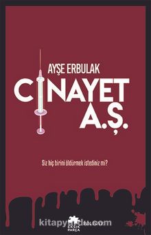 Cinayet A.Ş. - Ayşe Erbulak