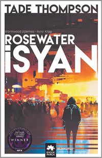Rosewater İsyan / Wormwood Üçlemesi 2