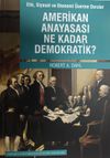 Amerikan Anayasası Ne Kadar Demokratik? & Etik, Siyaset ve Ekonomi &Uuml;zerine Dersler