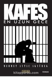 Kafes & En Uzun Gece - Mehmet Aytaç Akyürek