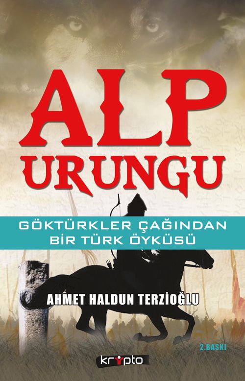 Alp Urungu & Göktürkler Çağından Bir Türk Öyküsü