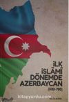 İlk İslami Dönemde Azerbaycan (632-750)