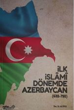 İlk İslami Dönemde Azerbaycan (632-750)
