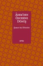 Adem'den Öncesine Dönüş
