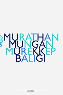 Mürekkep Balığı - Murathan Mungan