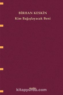 Kim Bağışlayacak Beni - Birhan Keskin