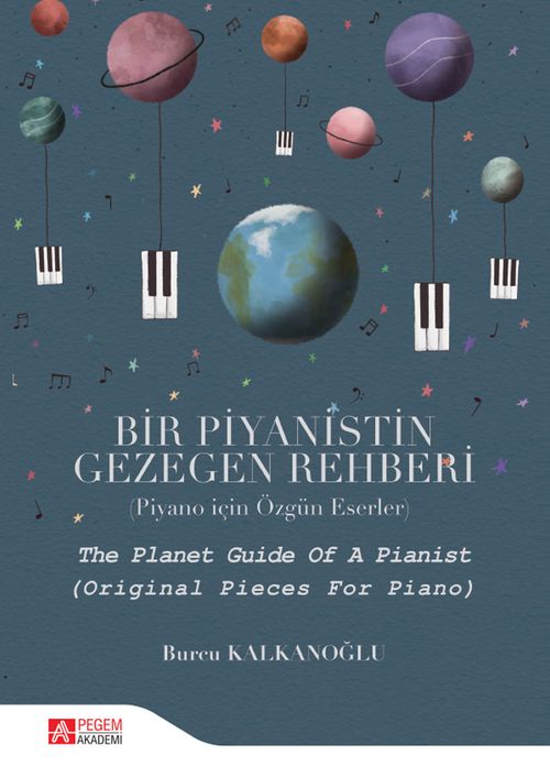 Bir Piyanistin Gezegen Rehberi (Piyano için Özgün Eserler)
