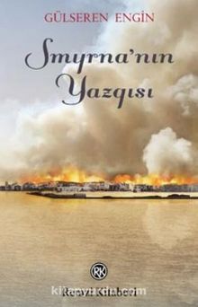 Smyrna'nın Yazgısı - Gülseren Engin