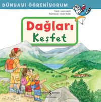 Dağları Keşfet / Dünyayı Öğreniyorum