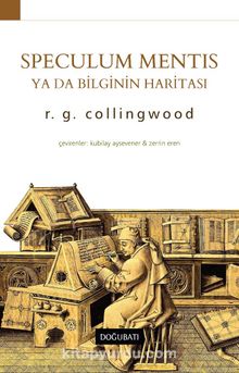 Speculum Mentis ya da Bilginin Haritası - R. G. Collingwood