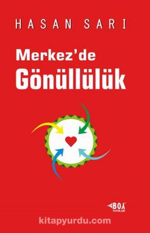 Merkez’de Gönüllülük - Hasan Sarı