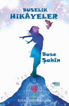 Buselik Hikayeler - Buse Şahin