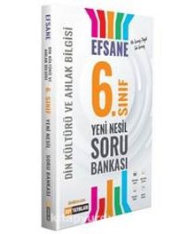 6. Sınıf Din Kültürü ve Ahlak Bilgisi Efsane Yeni Nesil Soru Bankası - Kolektif
