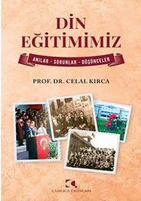 Din Eğitimimiz / Anılar - Sorunlar - Düşünceler