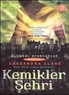 Kemikler Şehri & &Ouml;l&uuml;mc&uuml;l Oyuncaklar 1. Kitap